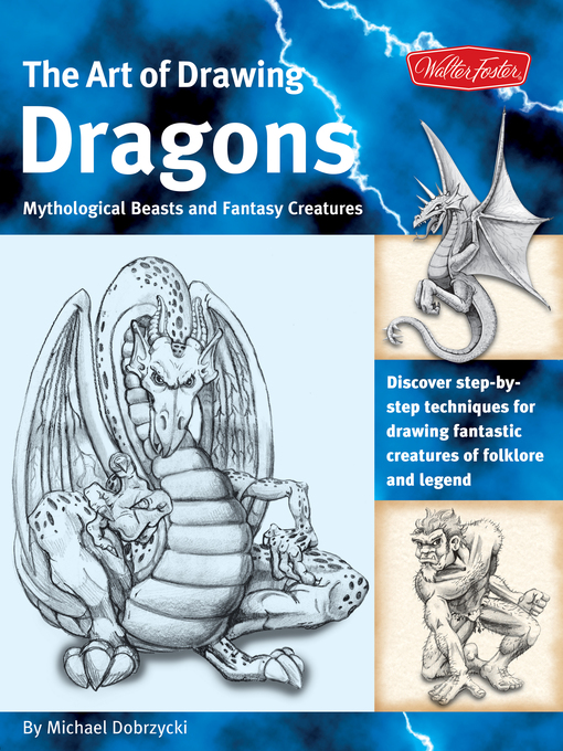 Title details for The Art of Drawing Dragons by Michael Dobrzycki - Available